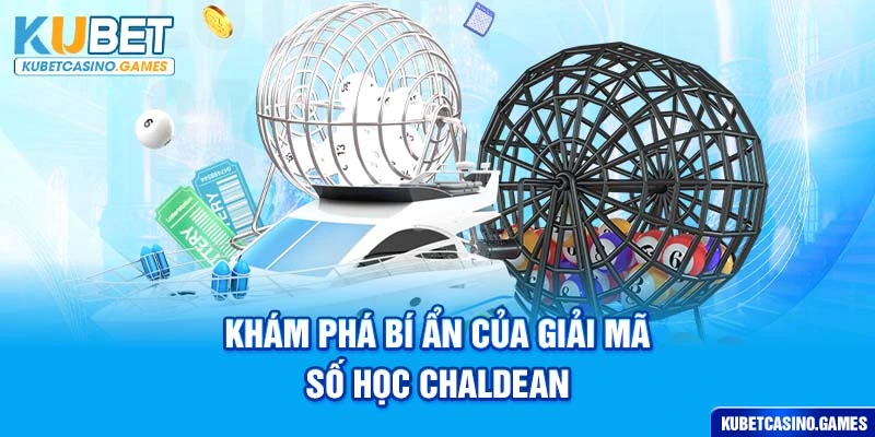 Khám phá bí ẩn của giải mã số học chaldean