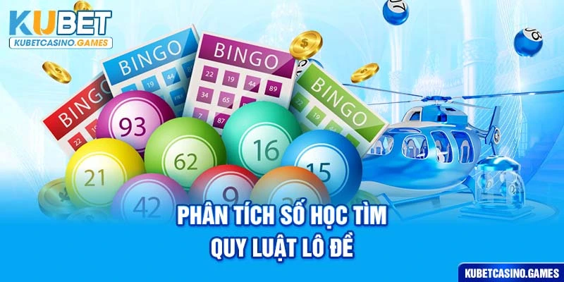 Phân tích số học tìm quy luật lô đề