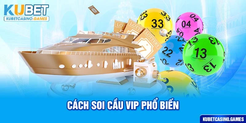 Cách soi cầu VIP phổ biến