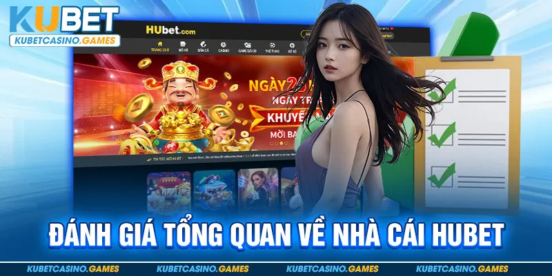 Đánh giá tổng quan về nhà cái hubet