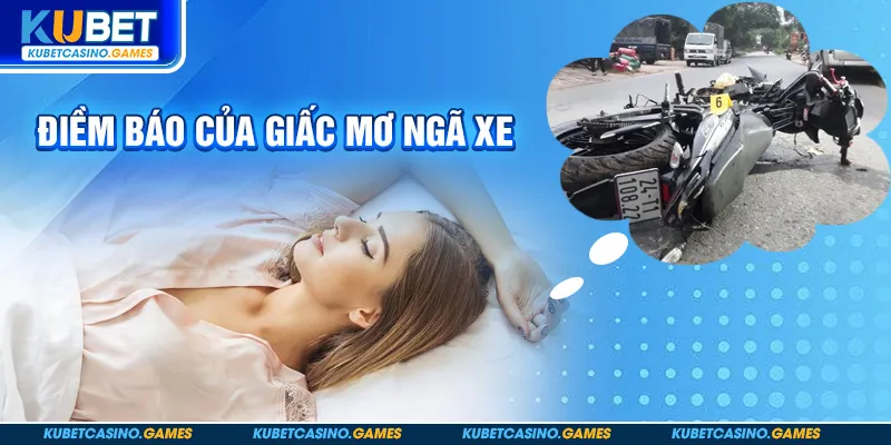 Điềm báo của giấc mơ ngã xe