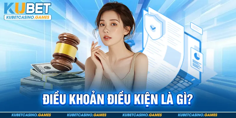Điều khoản điều kiện là gì?