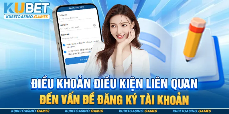 Điều khoản điều kiện liên quan đến vấn đề đăng ký tài khoản