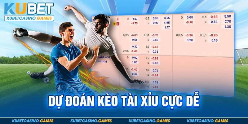Dự đoán kèo tài xỉu cực dễ