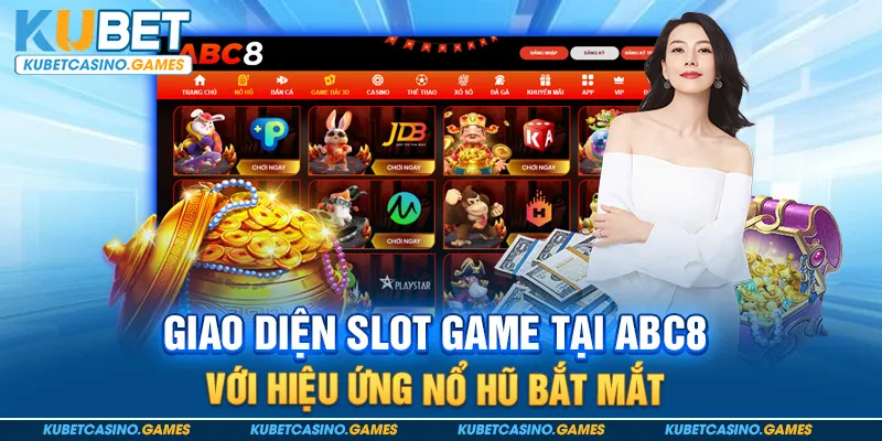 Giao diện slot game tại ABC8 với hiệu ứng nổ hũ bắt mắt