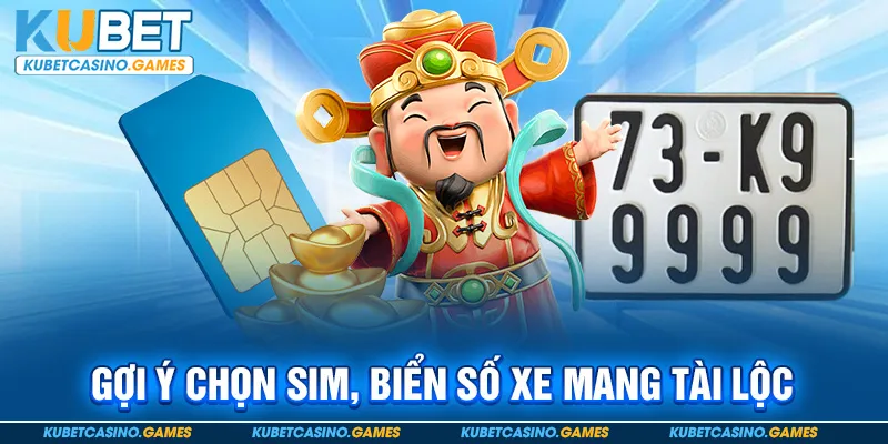 Gợi ý chọn sim, biển số xe mang tài lộc