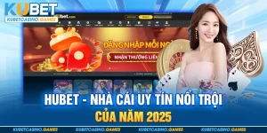 Nhà cái HUBET nền tảng uy tín nổi trội của năm 2025