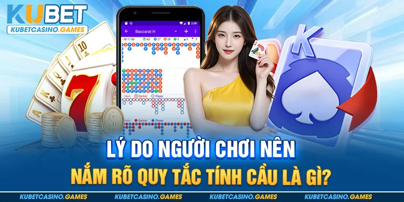 Lý do người chơi nên nắm rõ quy tắc tính cầu là gì?