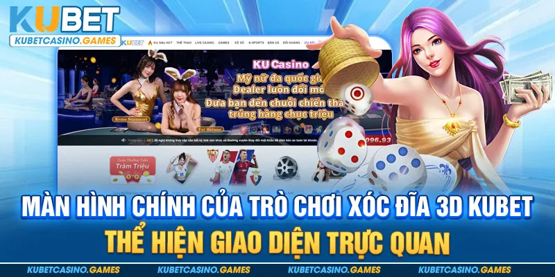 Màn hình chính của trò chơi xóc đĩa 3D Kubet, thể hiện giao diện trực quan