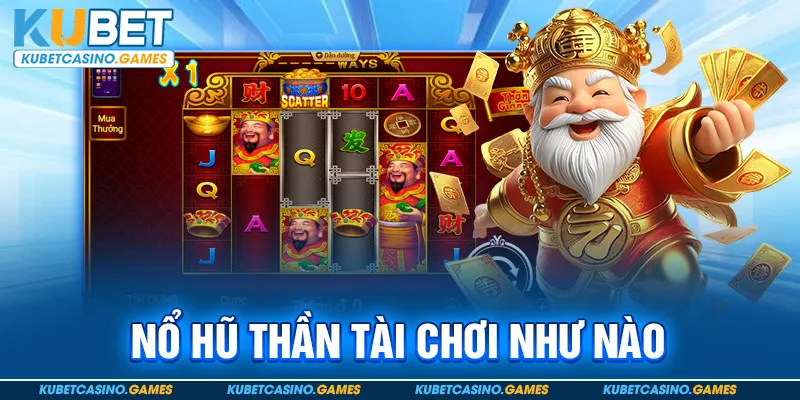 Nổ hũ thần tài chơi như nào