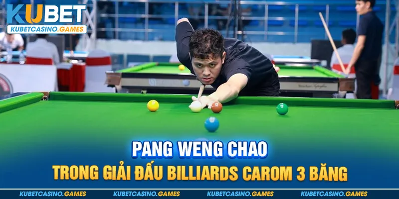 Pang Weng Chao trong giải đấu Billiards Carom 3 băng