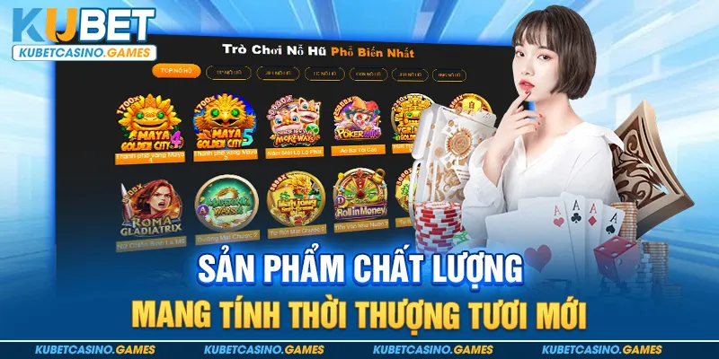 Sản phẩm chất lược mang tính thời thượng tươi mới