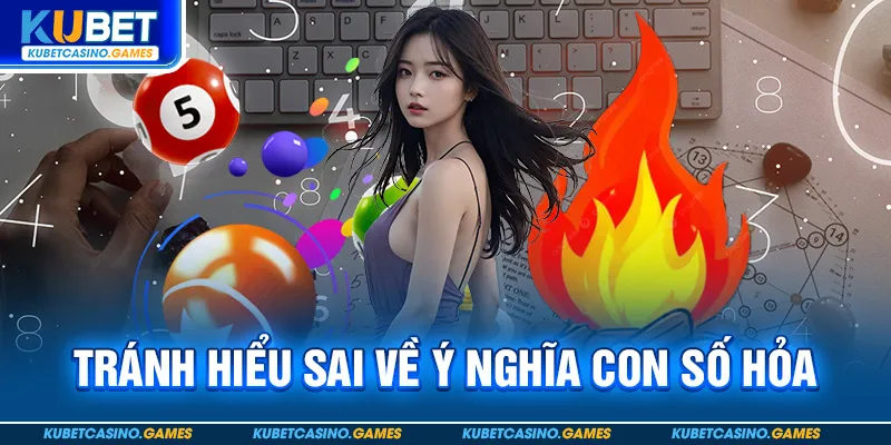 Tránh hiểu sai về ý nghĩa con số Hỏa 