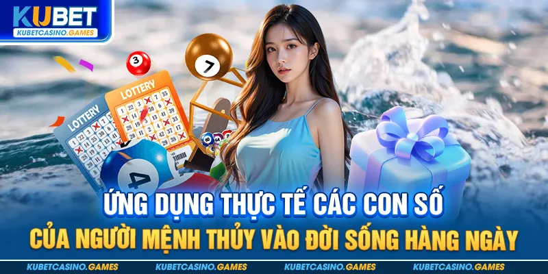 Ứng dụng thực tế các con số của người mệnh thủy vào đời sống hàng ngày