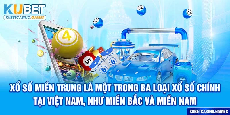 Xổ số miền Trung là một trong ba loại xổ số chính tại Việt Nam, như miền Bắc và miền Nam