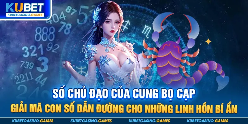 Số chủ đạo của cung Bọ Cạp - Bí ẩn con số 9 huyền bí